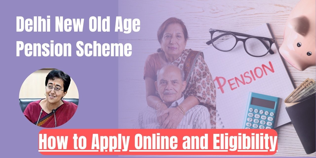 Delhi New Old Age Pension Scheme