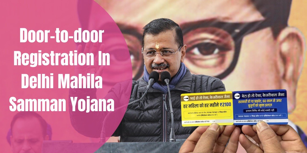 Door-to-door Registration In Delhi Mahila Samman Yojana