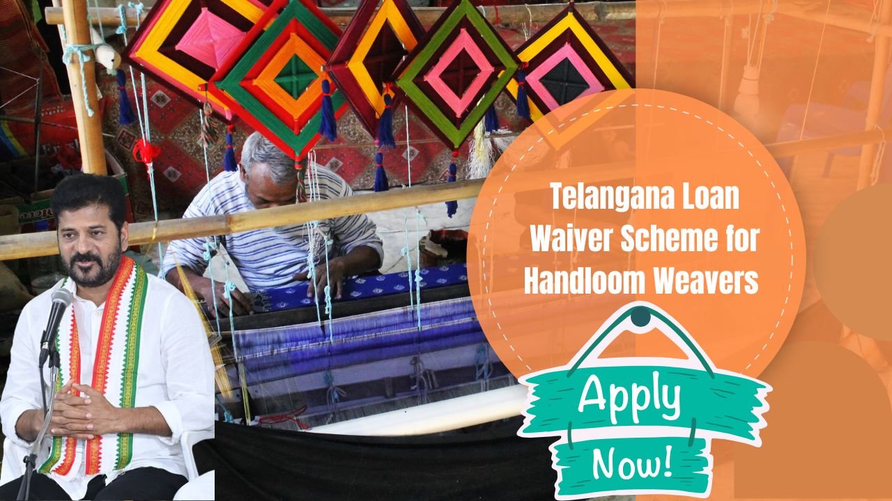 Telangana Loan Waiver Scheme for Handloom Weavers